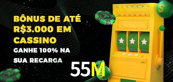 55M melhor bônus de depósito