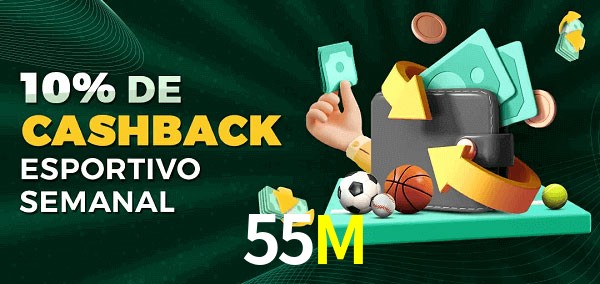 10% de bônus de cashback na 55M